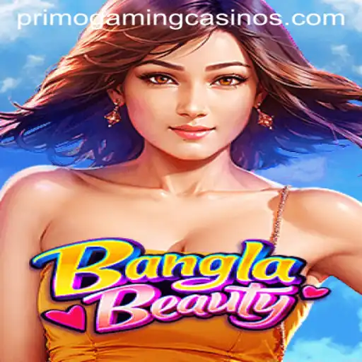 Exploring the Fascinating World of BanglaBeauty: A PrimoGaming Experience