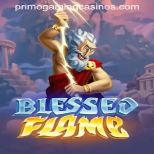 Exploring the Fiery Realms of BlessedFlame: A Deep Dive into PrimoGaming's Latest Adventure