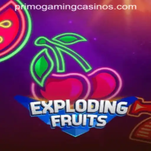 ExplodingFruits: A Thrilling Adventure by PrimoGaming