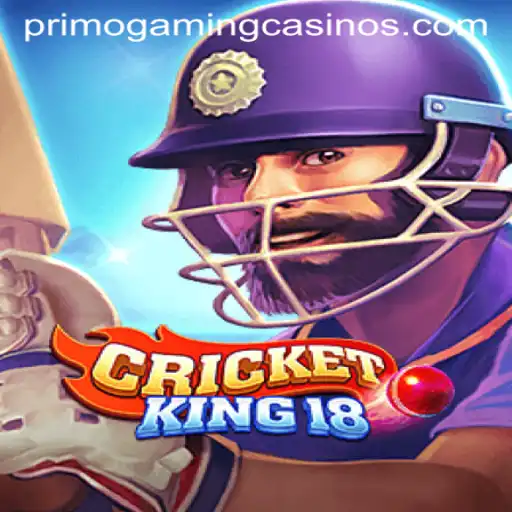 CricketKing18: The Thrilling World of PrimoGaming