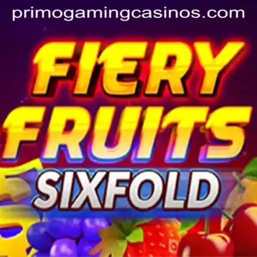 Discovering FieryFruitsSixFold: A Journey into PrimoGaming's Lava-Infused Adventure
