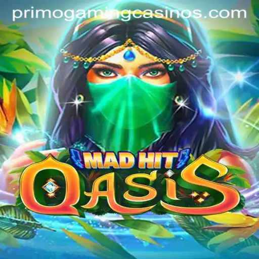 Unveiling MadHitOasis: A Deep Dive into the Latest Sensation by PrimoGaming