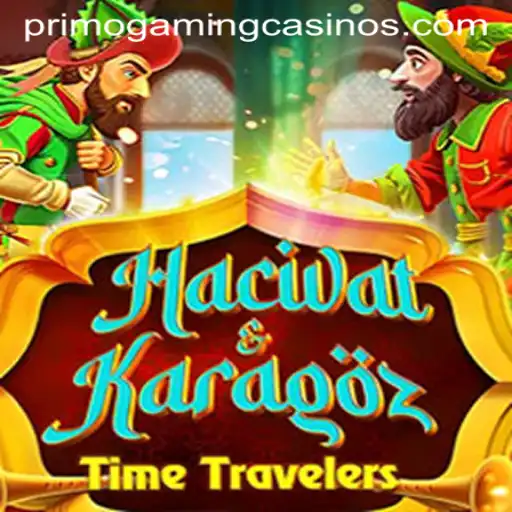 Dive into the Fascinating World of HacivatandKaragoz: A PrimoGaming Experience