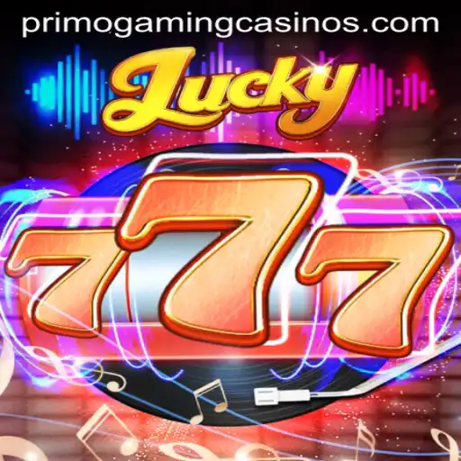 Discover the Thrills of Lucky777 by PrimoGaming
