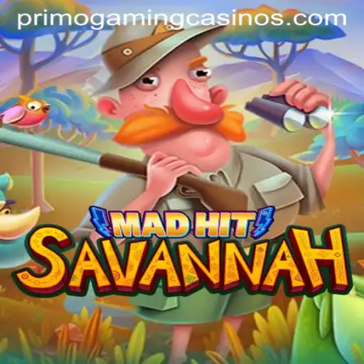 Discovering MadHitSavannah: An Exciting Adventure in the Gaming World by PrimoGaming