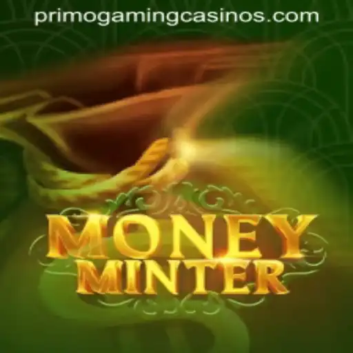 Exploring the Thrilling World of MoneyMinter by PrimoGaming