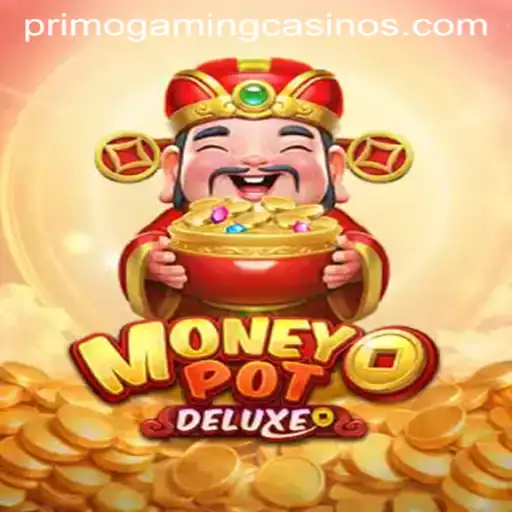 Exploring the Exciting World of MoneyPotDELUXE by PrimoGaming