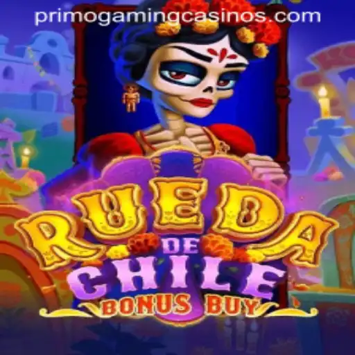 Exploring RuedaDeChileBonusBuy: A New Adventure by PrimoGaming